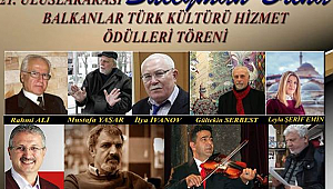 Gültekin Serbest'e Balkanlar Türk Kültürü Hizmet Ödülü...