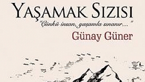 "Çünkü insan, yaşamla sınanır..."