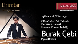 Piyanist Burak Çebi, Fransız Piyano Müziği ile Erimtan'da...