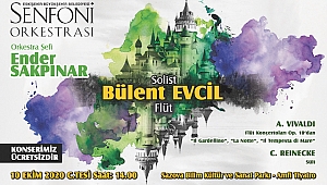 Flütist Bülent Evcil 10 Ekim'de Sazova'da...
