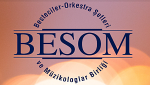 BESOM, yitik bestecilerimizi saygıyla anıyor