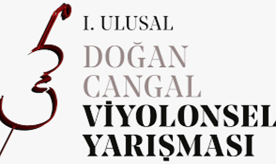 I. Ulusal Doğan Cangal Viyolonsel Yarışması