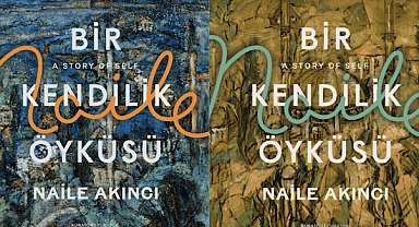 Bir Kendilik Öyküsü: Naile Akıncı