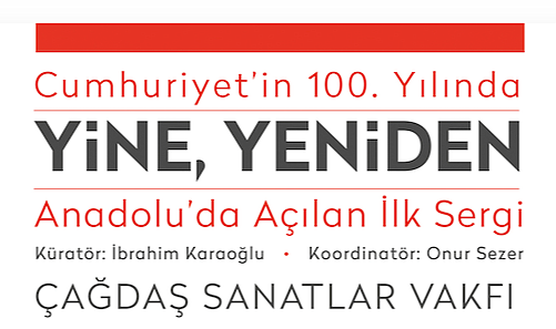 Anadolu'da Açılan İlk Sergi "Yine/Yeniden" ADRHM'de