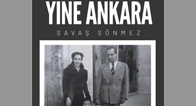 Geçmişin Güzel Ankarasından Notlar