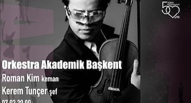 Ünlü keman virtüözü Roman Kim Ankara'da 