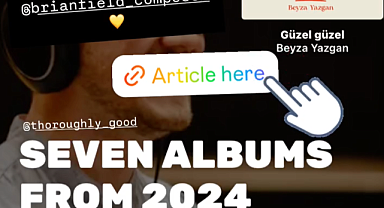2024'ün Önerilen 7 Albümü Arasında…