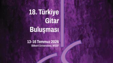 18. Türkiye Gitar Buluşması, 13-16 Temmuz’da Ankara’da