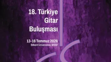 18. Türkiye Gitar Buluşması, 13-16 Temmuz’da Ankara’da