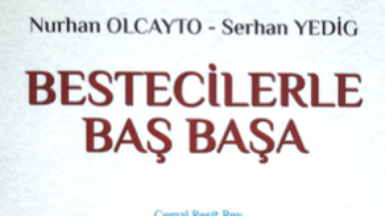 Besteciler Eserlerini Anlatıyor