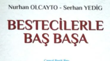 Besteciler Eserlerini Anlatıyor